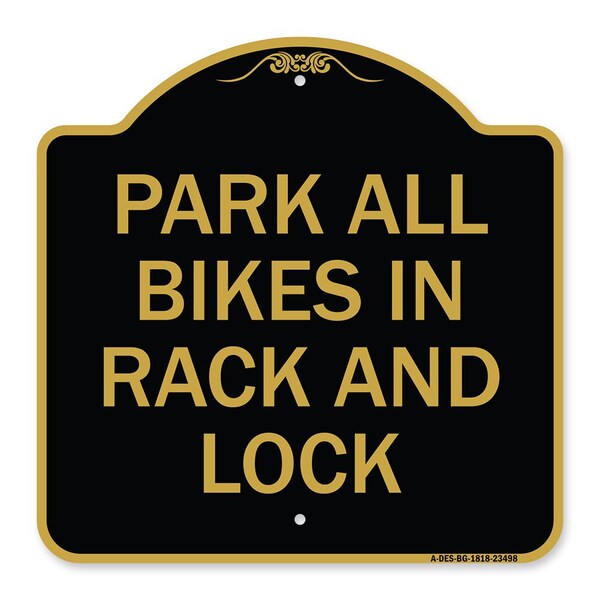 Park All Bikes in Rack and Lock Sign, Black & Gold Aluminum Sign, 18" x 18", BG-1818-23498